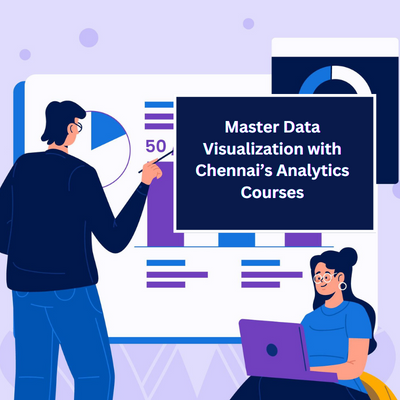 Read more about the article Master Data Visualization with Chennai’s Analytics Courses